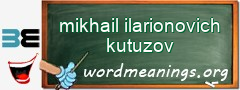 WordMeaning blackboard for mikhail ilarionovich kutuzov